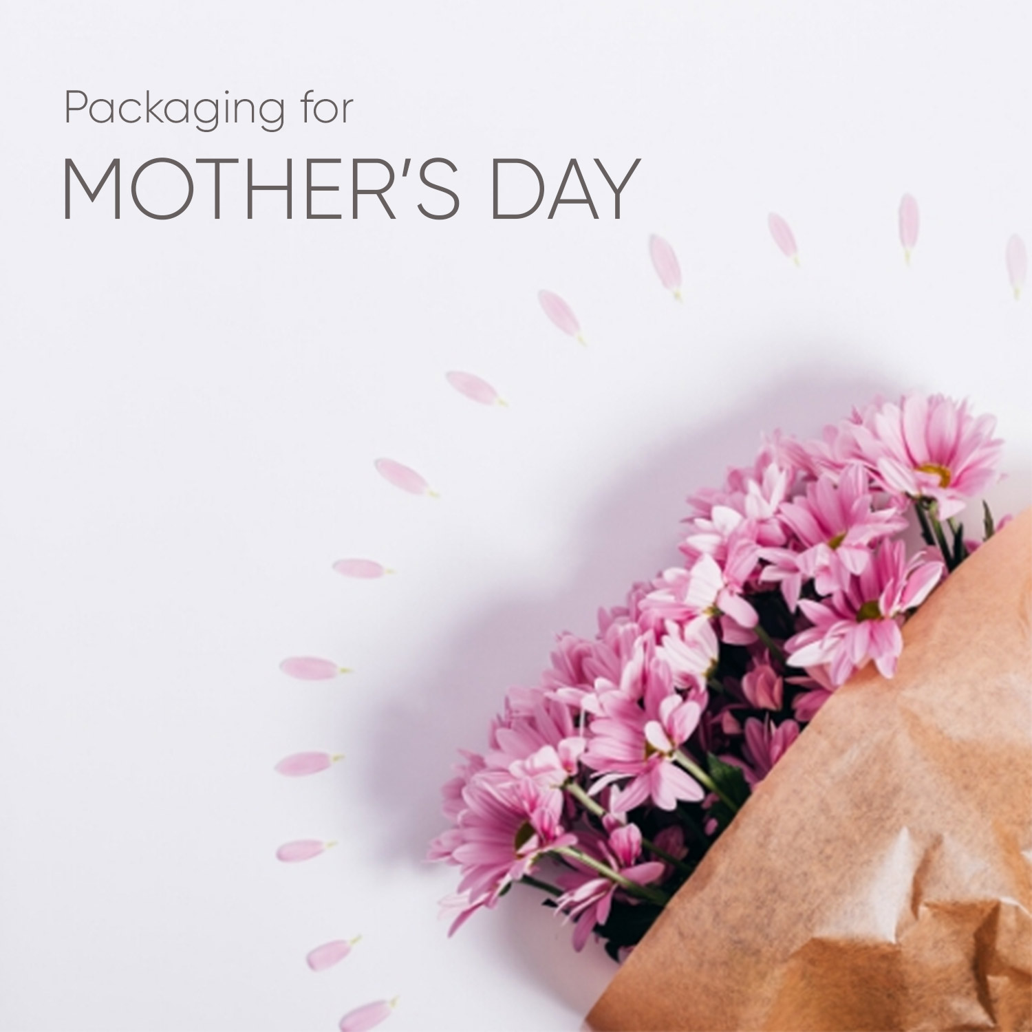 Packaging for Mothers Day